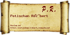 Petischan Róbert névjegykártya
